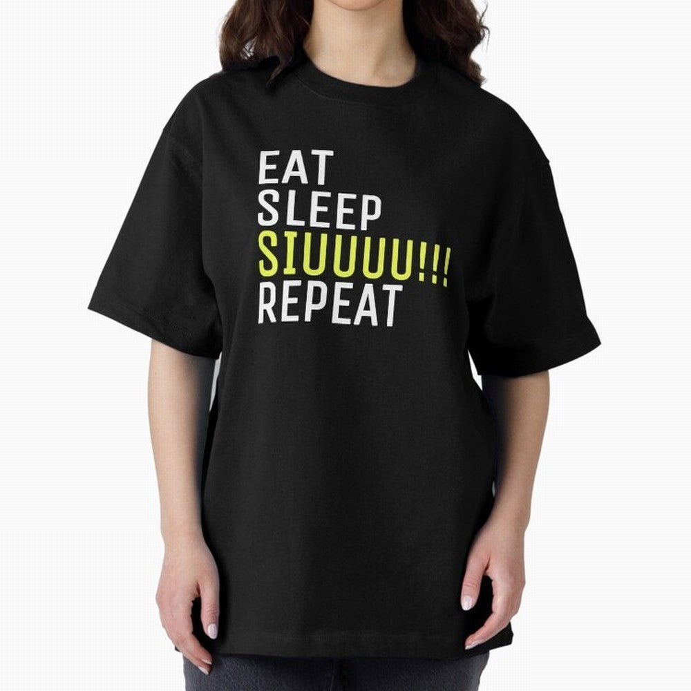 Eat sleep siuuu repeat Oversized T-Shirt Relive FIFA World Cup 2026 Group Stage Featuring Neymar, Haaland and Cristiano Ronaldo, France Energy, Championship Spirit, Famous Goals, Roaring Crowds and International Football Unity; Great for Supporters