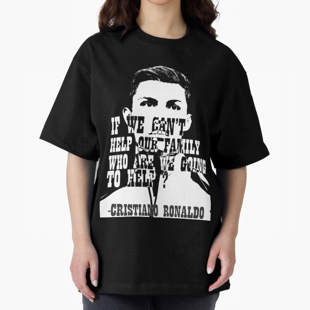 Cristiano Ronaldo cristiano ronaldo quotes Oversized T-Shirt Celebrate Classic Football Spirit in FIFA World Cup 2026 Group Stage Spirit, Featuring England, Haaland, Tournament Hype, Historic Matchups, Family Viewing Parties and Global Sports