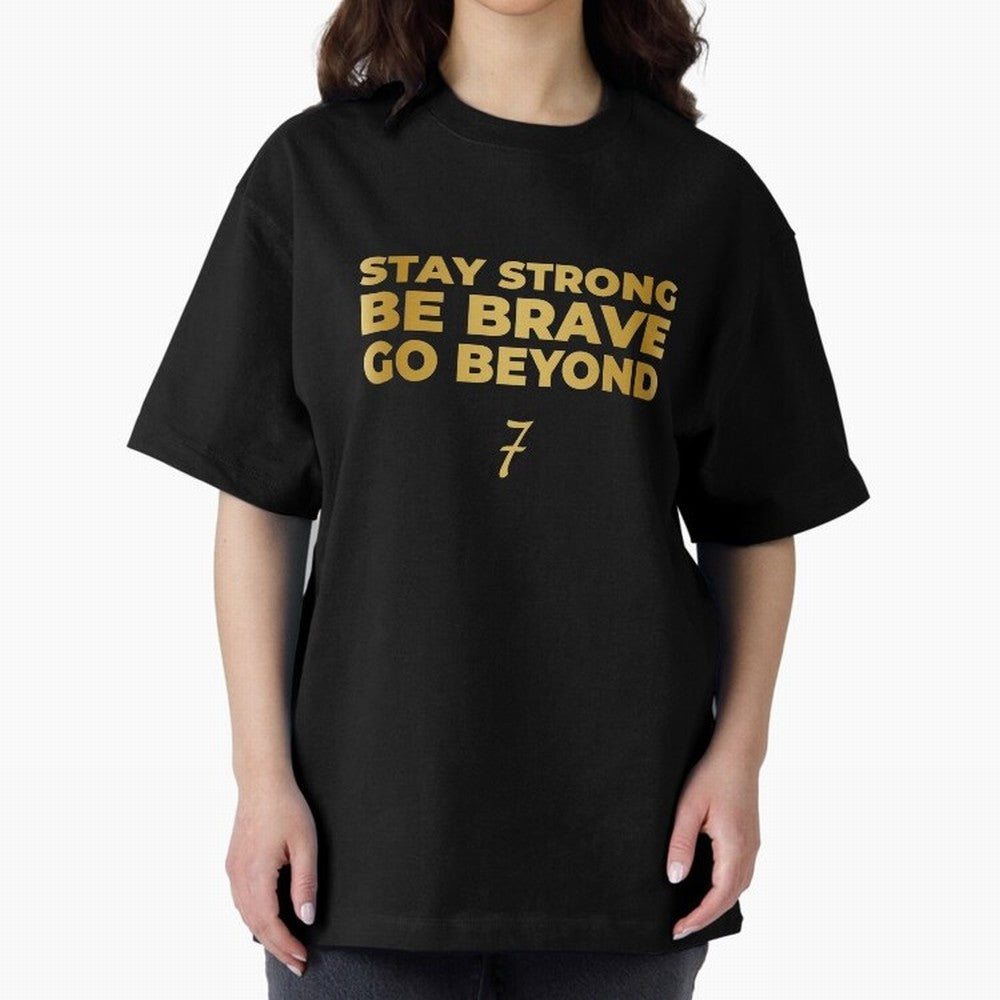Stay Strong, Be Brave, Go Beyond (Gold Edition) Oversized T-Shirt Bring Global Tournament Vibes to FIFA World Cup 2026 Group Stage for Fans of CR7 and Argentina, France and Brazil, Bringing Supporter Pride, Iconic Celebrations, Legendary Names and