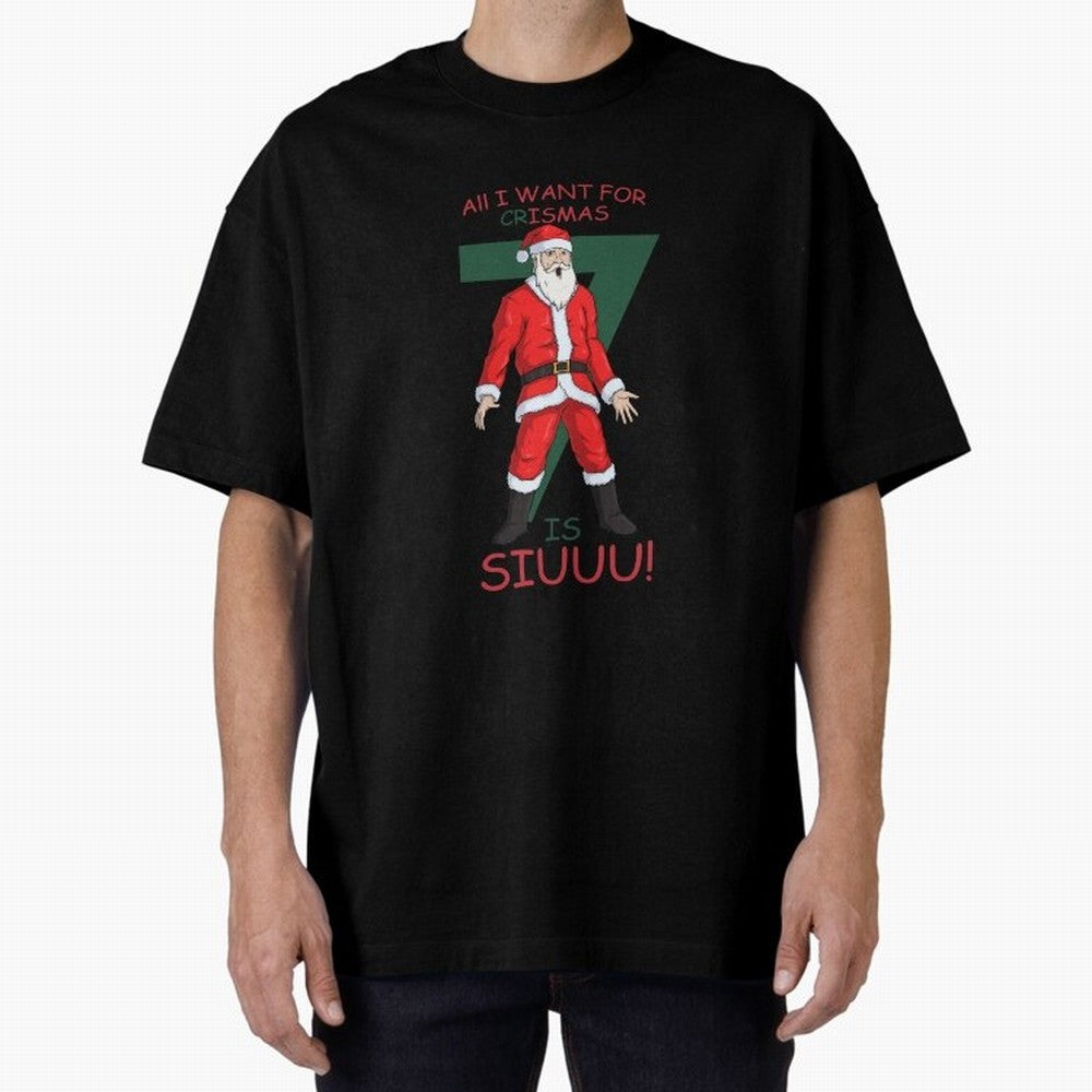 All I want for Christmas is Siuuuu Oversized T-Shirt Bring Champion Energy into Match Day Hype around FIFA World Cup 2026 Group Stage, Mbappe and Neymar, Portugal, Soccer Culture, Superstar Moments, National Team Dreams and Competitive Fire;