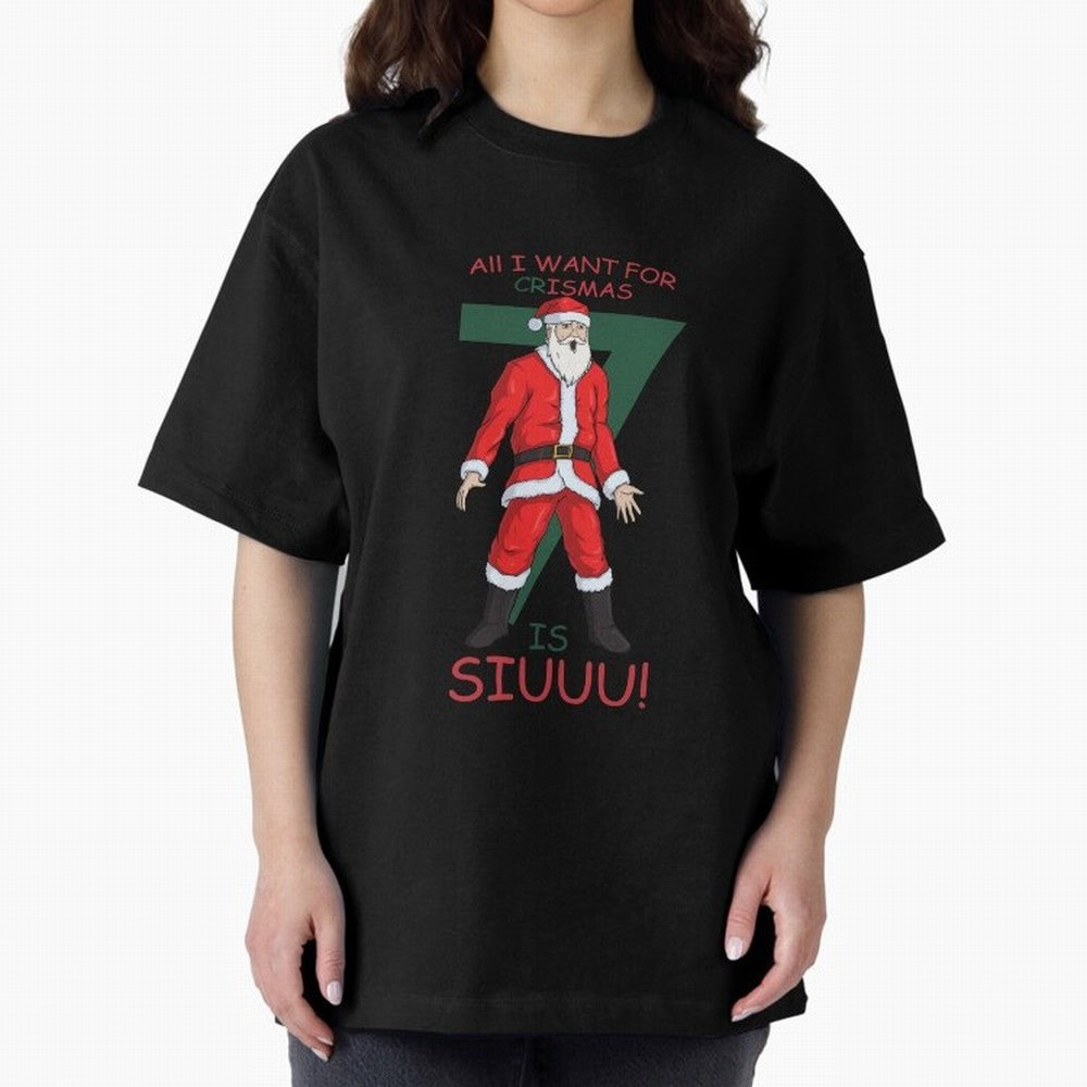 All I want for Christmas is Siuuuu Oversized T-Shirt Bring Champion Energy into Match Day Hype around FIFA World Cup 2026 Group Stage, Mbappe and Neymar, Portugal, Soccer Culture, Superstar Moments, National Team Dreams and Competitive Fire;