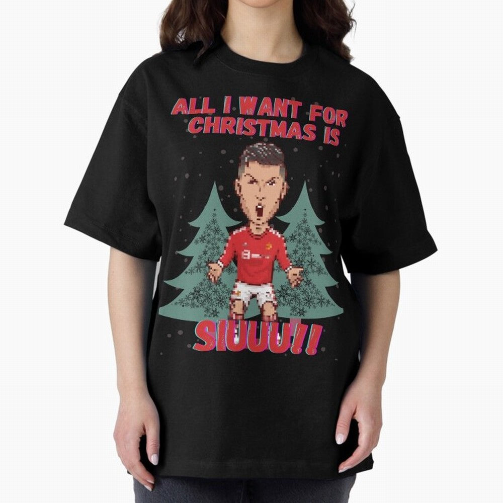 All I Want For Christmas is Siuuu Oversized T-Shirt Support the Legends of FIFA World Cup 2026 Spirit, Made for Argentina, France and Brazil, Neymar, Retro Football Energy, Iconic Rivalries, Trophy Chase Drama and Stadium Atmosphere; Great for