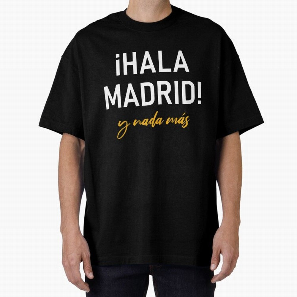 Hala Madrid Oversized T-Shirt Bring Match Day Fire to FIFA World Cup 2026 for Fans of Messi, CR7 and Mbappe and Portugal, Bringing Goal Celebration Energy, Supporter Heritage, Football Icons and Worldwide Tournament Joy; Ideal for Passionate Fans