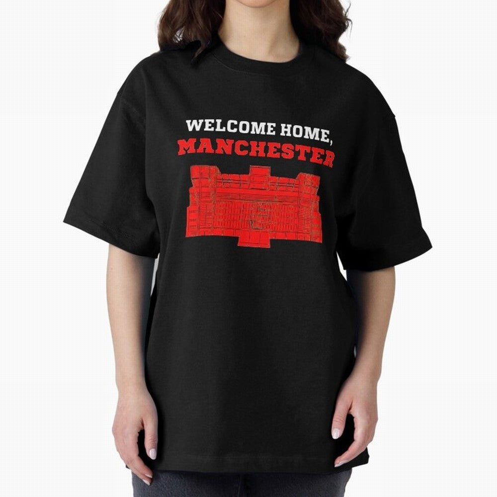 Welcome Home Manchester 7 CR Oversized T-Shirt Carry the Colors and Pride of FIFA World Cup 2026 Group Stage Centered on Messi, France and Portugal Energy, Stadium Chants, National Pride, Trophy Dreams and Unforgettable Football Memories; Great for
