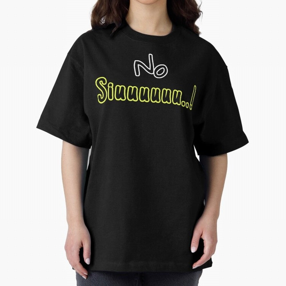 No siuuu Cristiano ronaldo funny Oversized T-Shirt Celebrate Fan Favorites in FIFA World Cup 2026 USA Canada Mexico Centered on Neymar, Argentina, France and Brazil Energy, Match Day Excitement, Supporter Culture, Golden Goals and Global Football