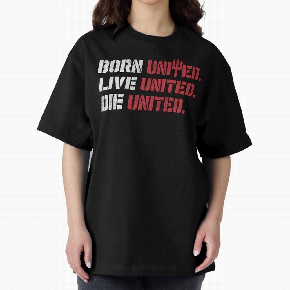 Manchester United - Born United Oversized T-Shirt Celebrate Fan Culture around Global Football Passion for FIFA World Cup 2026, Made for Messi, Brazil, Fan Favorite Moments, National Team Passion, Big Match Drama and Soccer History; Made for Die