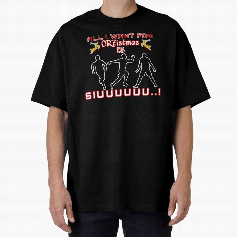 All i want for christmas is siuuu Oversized T-Shirt Honor the Football Icons of FIFA World Cup 2026 Group Stage with Messi and Cristiano Ronaldo, Netherlands Energy, Supporter Pride, Iconic Celebrations, Legendary Names and Global Match Day Energy;