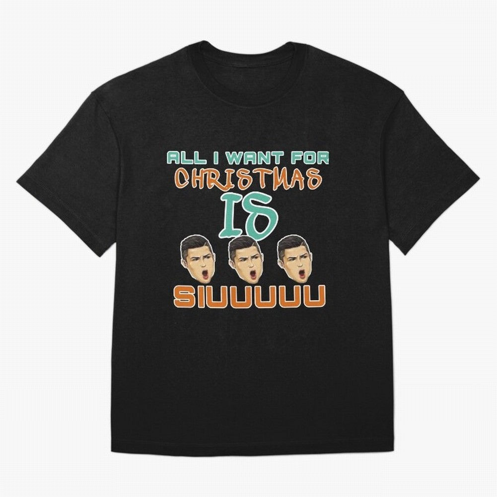 All i want for Christmas is siuuu CR7 Oversized T-Shirt Support Match Day Hype around FIFA World Cup 2026 Group Stage, Messi, CR7 and Mbappe, Netherlands, Classic Soccer Heritage, Championship Pressure, Fan Loyalty and International Pride; Perfect