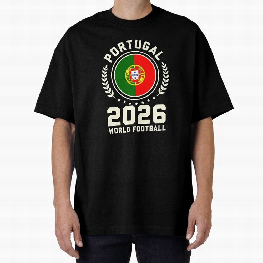 Portugal 2026 World Football Oversized T-Shirt Bring World Football Passion into FIFA World Cup 2026 Spirit, Connected to Germany, Mbappe, Fan Favorite Moments, National Team Passion, Big Match Drama and Soccer History; Created for Match Day