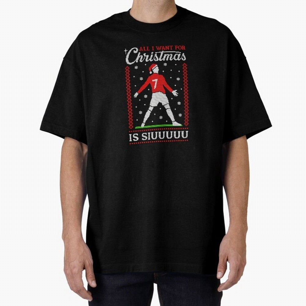 All I Want For Christmas Is Siuu Funny Christmas Festive Knitted Oversized T-Shirt Celebrate Global Passion for Global Football Passion for FIFA World Cup 2026 Group Stage, Featuring Messi and Cristiano Ronaldo, England, Football Passion, Legendary