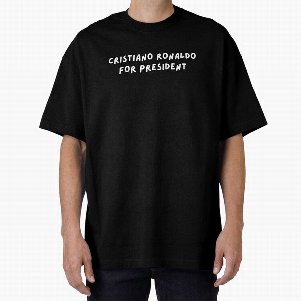 Cristiano Ronaldo for President Oversized T-Shirt Carry FIFA World Cup 2026 USA Canada Mexico for Fans of Messi and England, Bringing Sports Nostalgia, International Competition, Famous Players and Unforgettable Victories; Perfect for Supporters