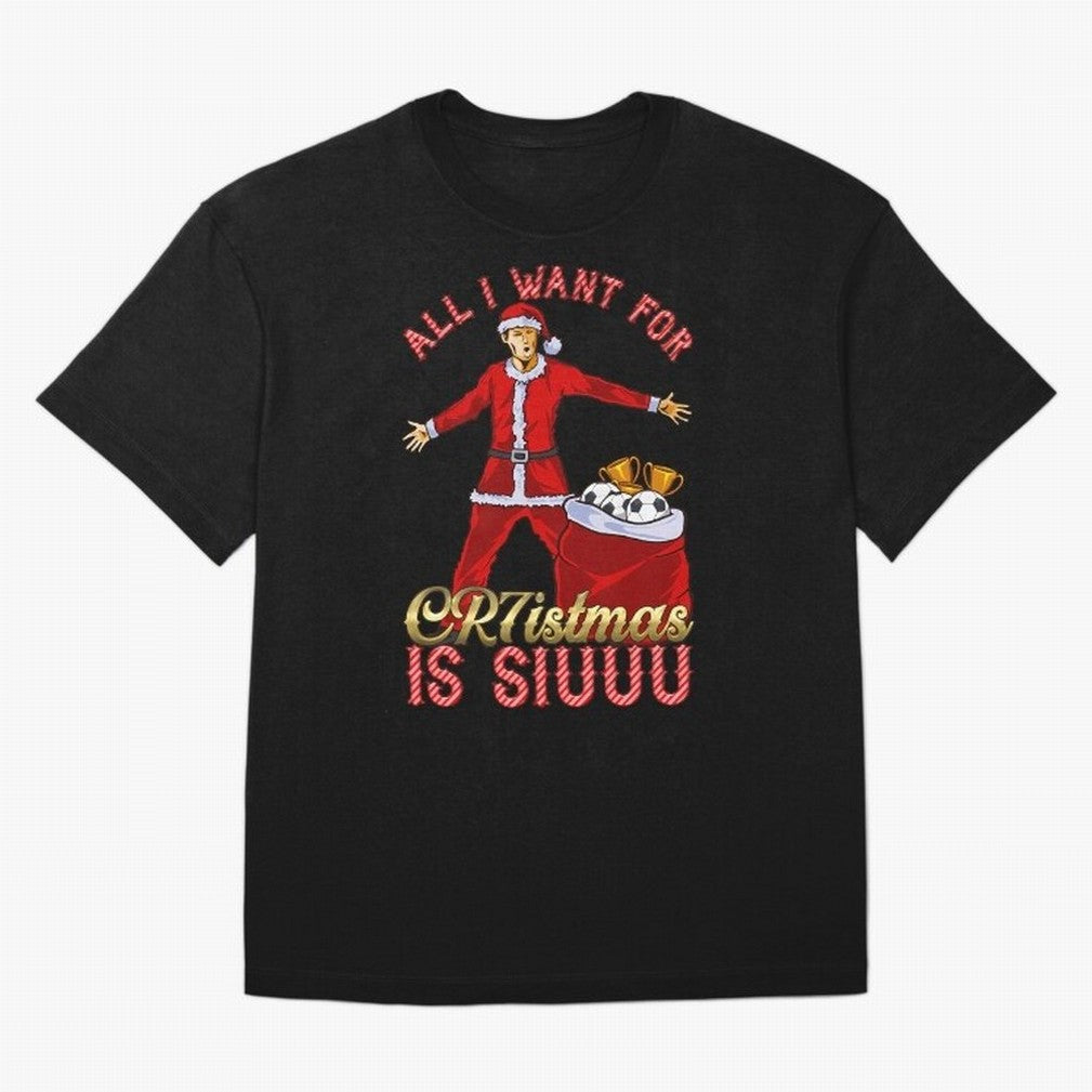 All I Want For Cr7Istmas Is Siuuu - Cristiano Ronaldo Manchester United Mufc Christmas Jumper Oversized T-Shirt Celebrate the Magic of FIFA World Cup 2026 USA Canada Mexico for Fans of CR7 and Messi and Portugal, Bringing Game Day Rituals, Football