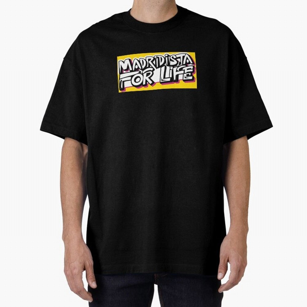 Madridista for Life Oversized T-Shirt Live for the Drama of Global Football Passion for FIFA World Cup 2026, Driven by Mbappe and Neymar, Spain and Netherlands, Classic Soccer Heritage, Championship Pressure, Fan Loyalty and International Pride;