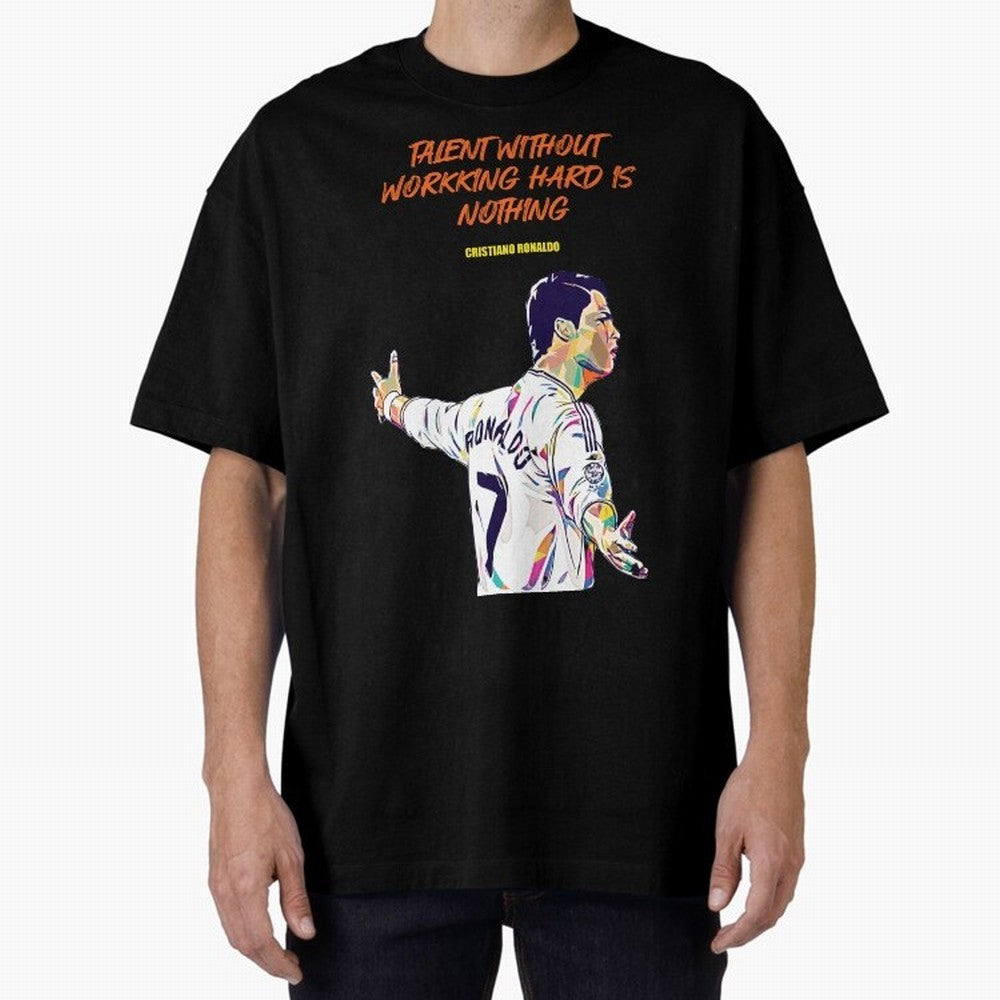 Cristiano Ronaldo Motivational Quote Oversized T-Shirt Show Support during FIFA World Cup 2026 USA Canada Mexico Filled with Mbappe, Portugal Energy, Stadium Chants, National Pride, Trophy Dreams and Unforgettable Football Memories; Great for Watch