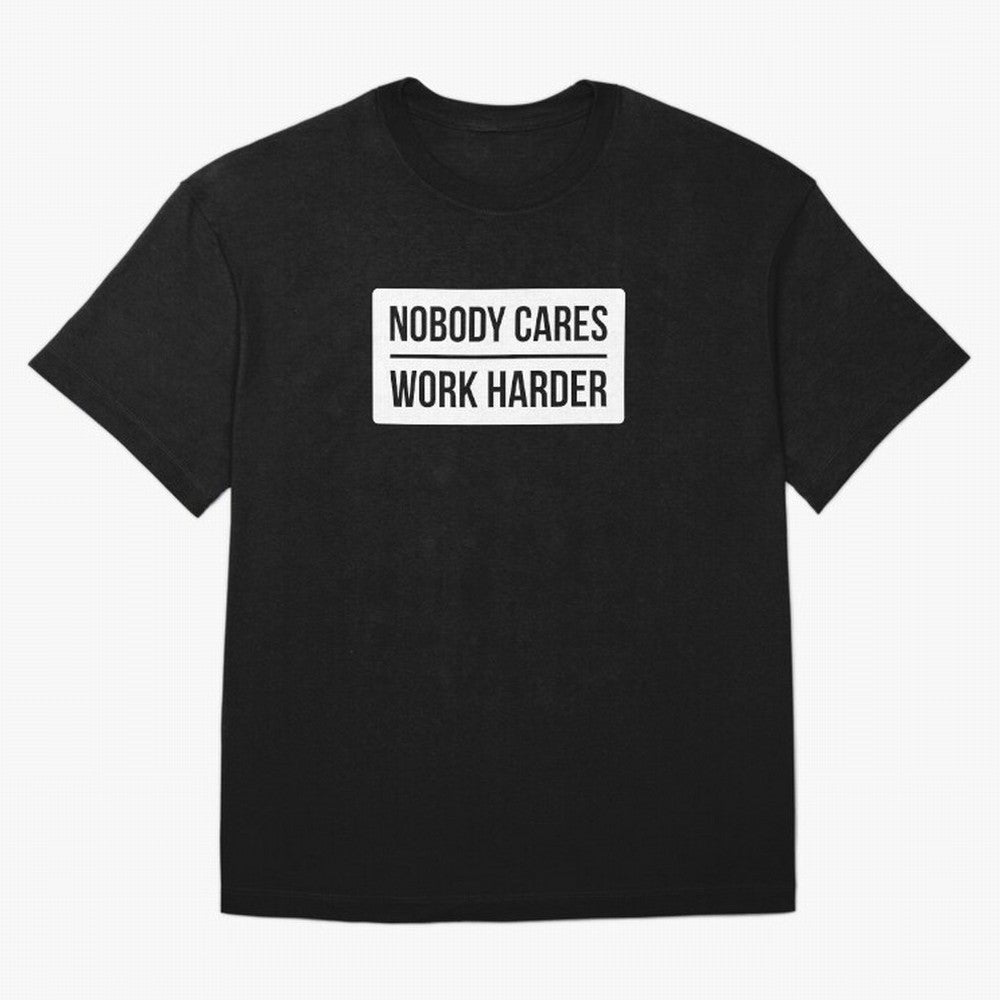 Nobody Cares Work Harder (White Rectangle Design) Oversized T-Shirt Celebrate National Team Dreams in FIFA World Cup 2026 for Fans of Haaland and Mbappe and Portugal, Bringing Football Festival Excitement, Trophy Ambitions, Country Rivalries and