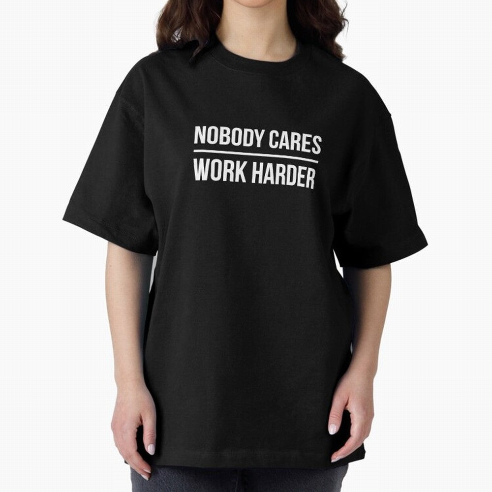 Nobody Cares Work Harder (Black Design) Oversized T-Shirt Spotlight FIFA World Cup 2026 USA Canada Mexico for Fans of Messi, CR7 and Mbappe and Netherlands, Bringing Football History, Final Match Energy, Crowd Noise and Once in a Lifetime Moments;