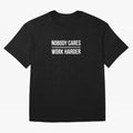 Nobody Cares Work Harder (Black Design) Oversized T-Shirt Spotlight FIFA World Cup 2026 USA Canada Mexico for Fans of Messi, CR7 and Mbappe and Netherlands, Bringing Football History, Final Match Energy, Crowd Noise and Once in a Lifetime Moments;