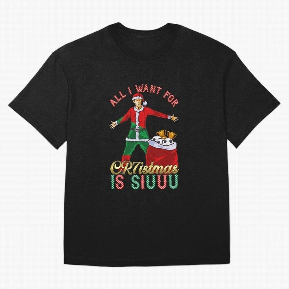 All I Want for CR7istmas is SIUUU - Cristiano Ronaldo / Portuguese Portugal World Cup MUFC Christmas Xmas Oversized T-Shirt Show Your Stadium Side during Global Football Passion for FIFA World Cup 2026 USA Canada Mexico, Driven by Messi, Neymar and