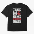 Take Me Home United Road Oversized T-Shirt Follow Every Goal of FIFA World Cup 2026 for Fans of Mbappe and Brazil, Bringing Global Supporter Spirit, Legendary Goals, National Colors and Tournament Celebration; Perfect for People Who Love Argentina,