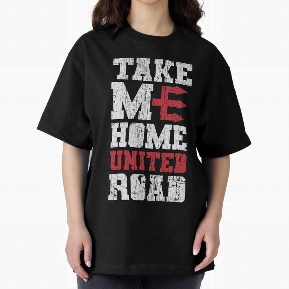 Take Me Home United Road Oversized T-Shirt Follow Every Goal of FIFA World Cup 2026 for Fans of Mbappe and Brazil, Bringing Global Supporter Spirit, Legendary Goals, National Colors and Tournament Celebration; Perfect for People Who Love Argentina,