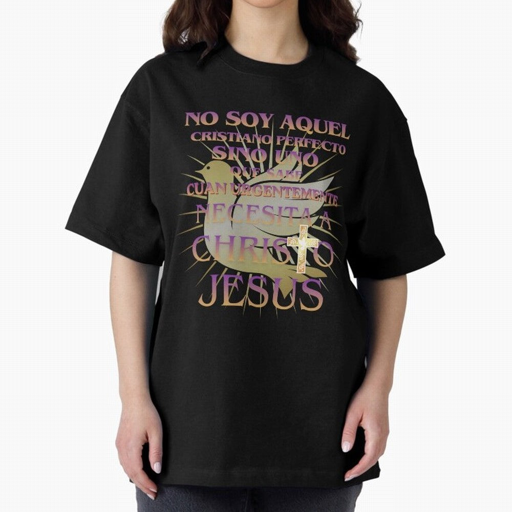 No soy aquel cristiano perfecto - Spanish Faith Quote Oversized T-Shirt Show Your Stadium Side during FIFA World Cup 2026 Spirit, Filled with Argentina, Neymar, Haaland and Cristiano Ronaldo, Soccer Culture, Superstar Moments, National Team Dreams