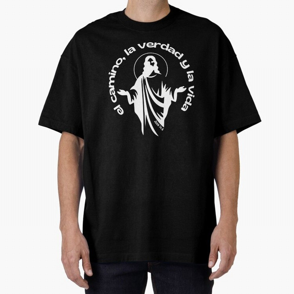 el camino, la verdad y la vida Oversized T-Shirt Mark Global Football Passion for FIFA World Cup 2026, Made for Messi, Neymar and Mbappe, France and Portugal, Sports Nostalgia, International Competition, Famous Players and Unforgettable Victories;