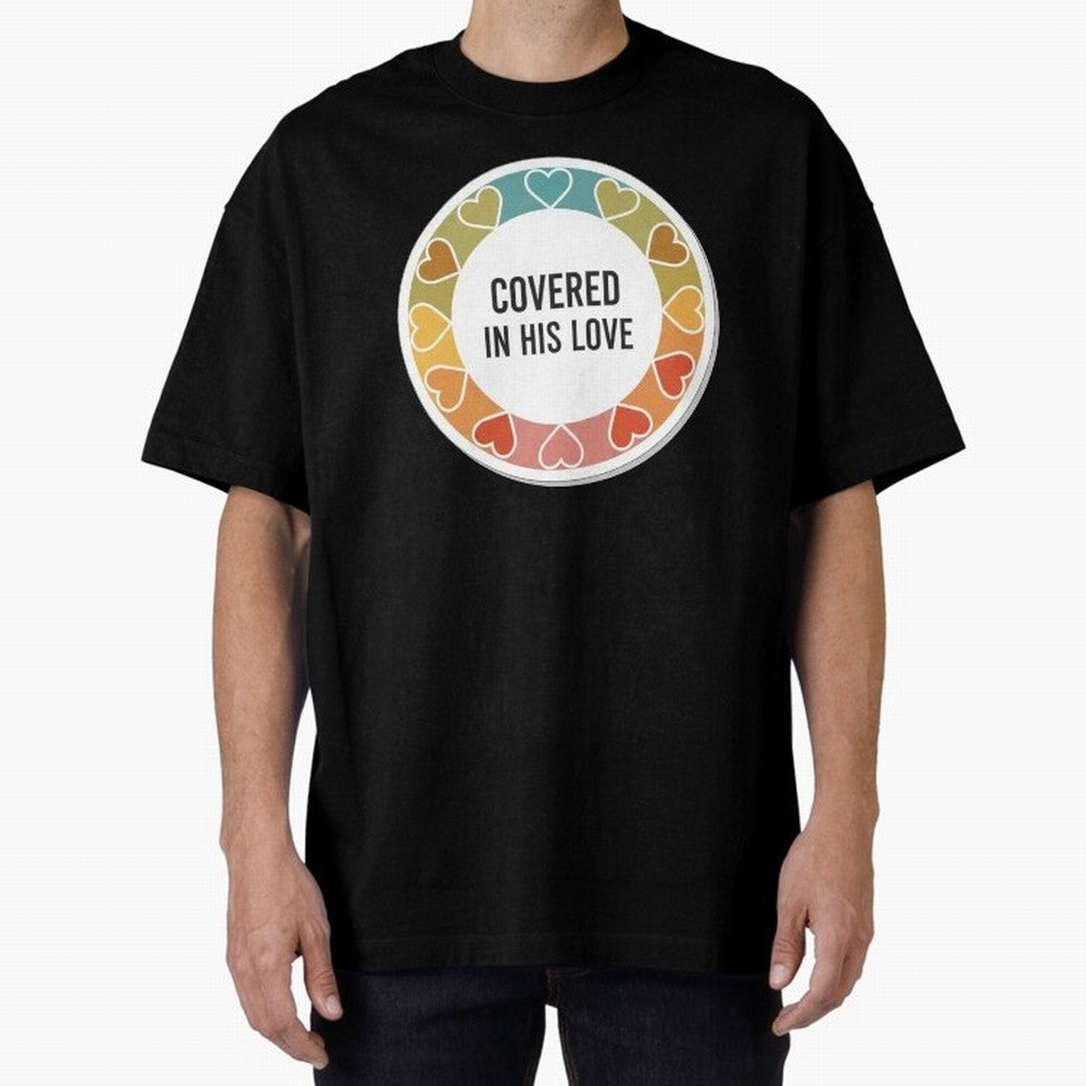 Covered in His Love Christian Encouragement Sticker Oversized T-Shirt Represent the Passion of FIFA World Cup 2026 USA Canada Mexico for Fans of Cristiano Ronaldo, Haaland and CR7 and Netherlands, Bringing Soccer Culture, Superstar Moments,
