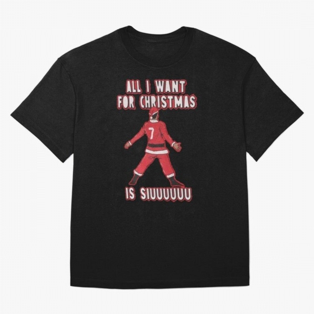 All I Want For Christmas Is Siuuu (3) Oversized T-Shirt Honor the Football Icons of Global Football Passion for FIFA World Cup 2026 USA Canada Mexico, Connected to Cristiano Ronaldo, Netherlands, Supporter Pride, Iconic Celebrations, Legendary