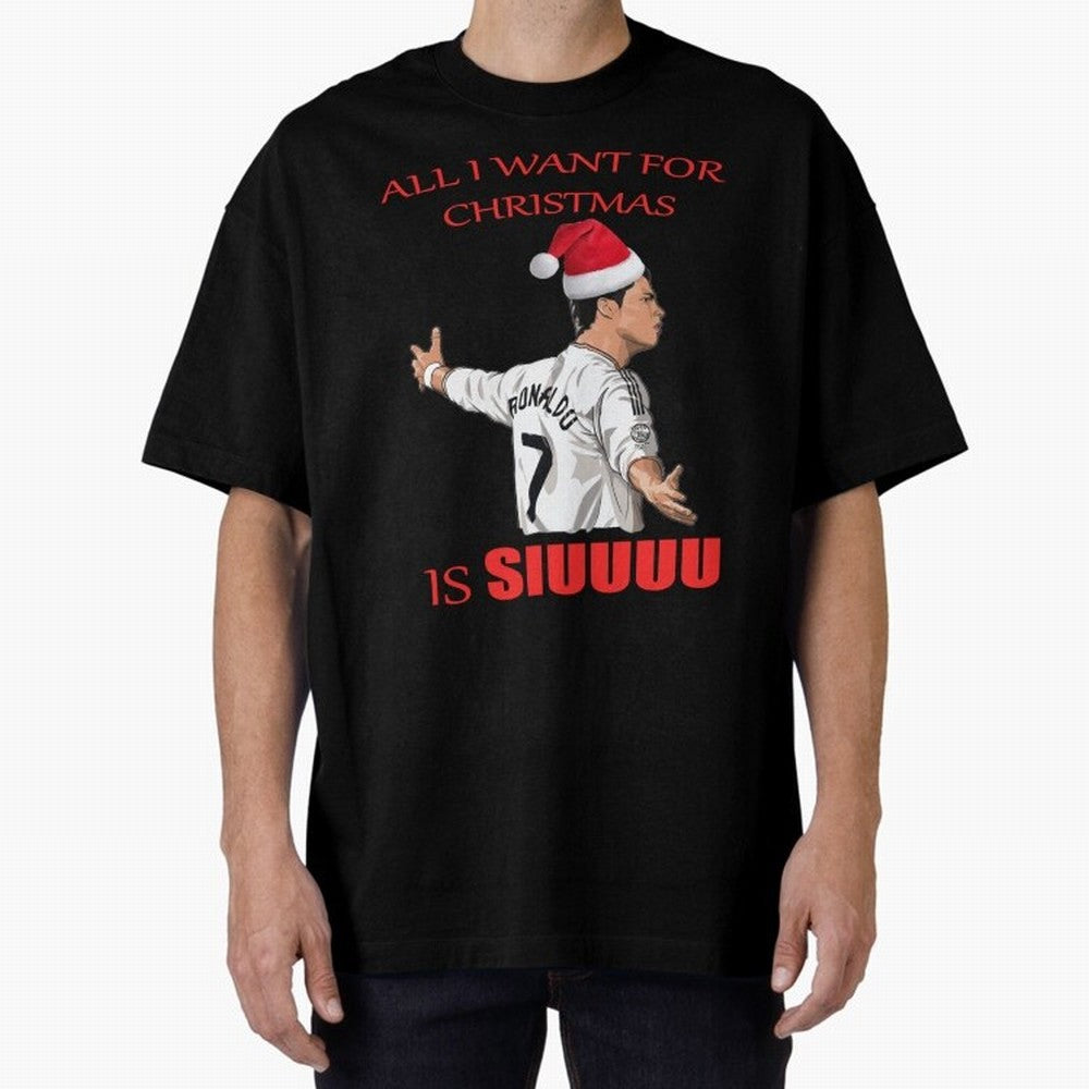All I Want For Christmas Is Siuuu Oversized T-Shirt Celebrate Rivalries and Pride in Match Day Hype around FIFA World Cup 2026 Group Stage, Messi, Netherlands, Vintage Soccer Flavor, Modern Football Stars, National Flags and Final Night Emotion;