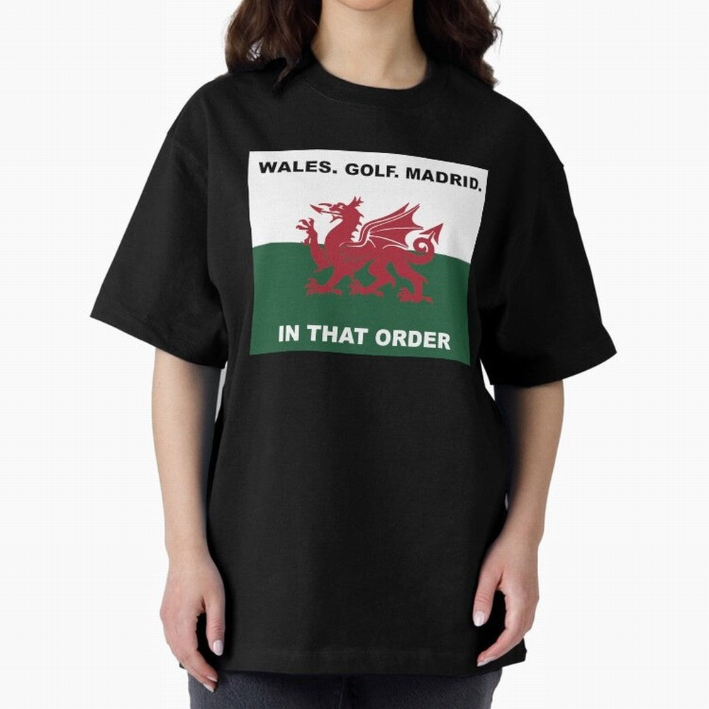 Wales Golf Madrid In That Order Oversized T-Shirt Honor the Football Icons of FIFA World Cup 2026 for Fans of CR7 and Messi and England and Germany, Bringing Fan Favorite Moments, National Team Passion, Big Match Drama and Soccer History; Great for