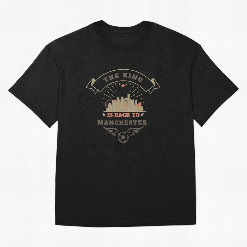 The king is Back To Manchester Oversized T-Shirt Make Every Match About FIFA World Cup 2026 Group Stage Spirit, Celebrating Brazil, Portugal and Argentina, Messi and Cristiano Ronaldo, Goal Celebration Energy, Supporter Heritage, Football Icons and