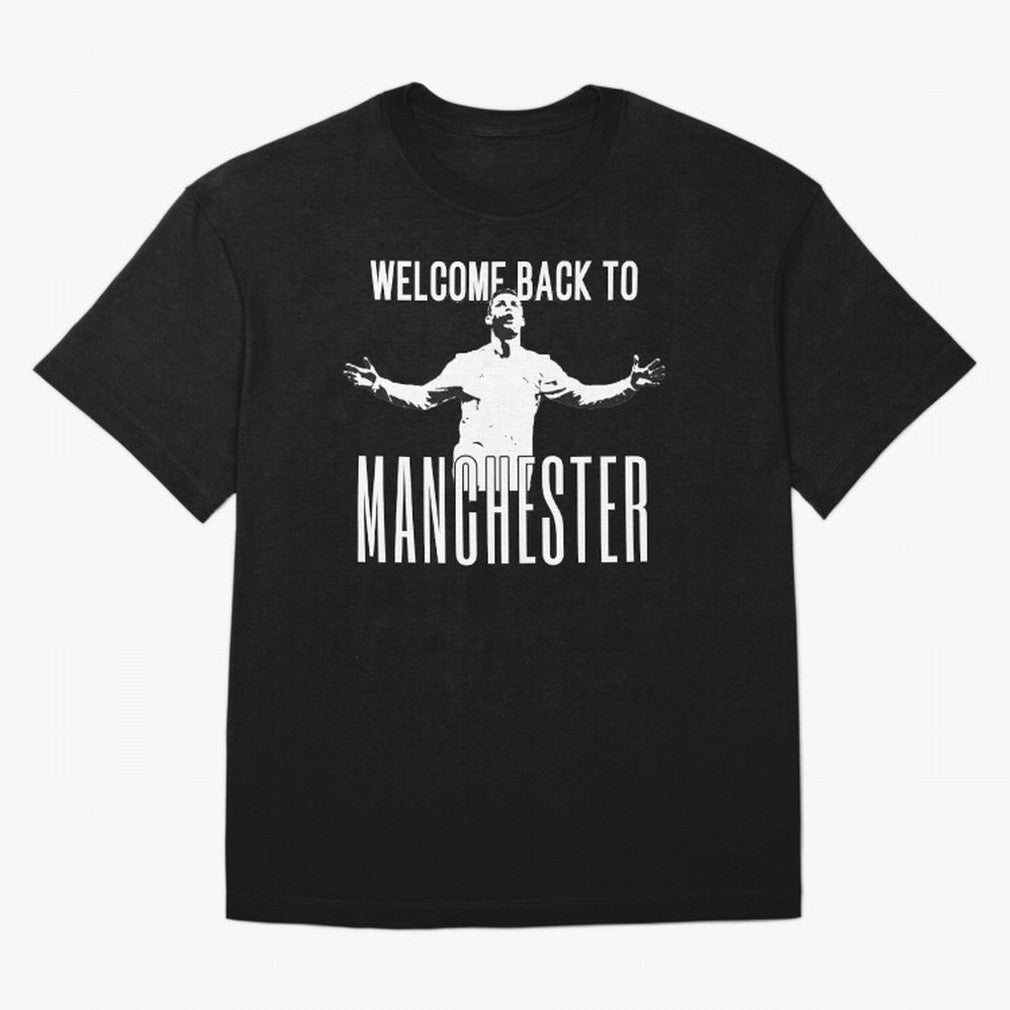 Welcome back to Manchester Ronaldo Oversized T-Shirt Make the Season About Match Day Hype around FIFA World Cup 2026 USA Canada Mexico, Haaland and Mbappe, England, Retro Football Energy, Iconic Rivalries, Trophy Chase Drama and Stadium Atmosphere;