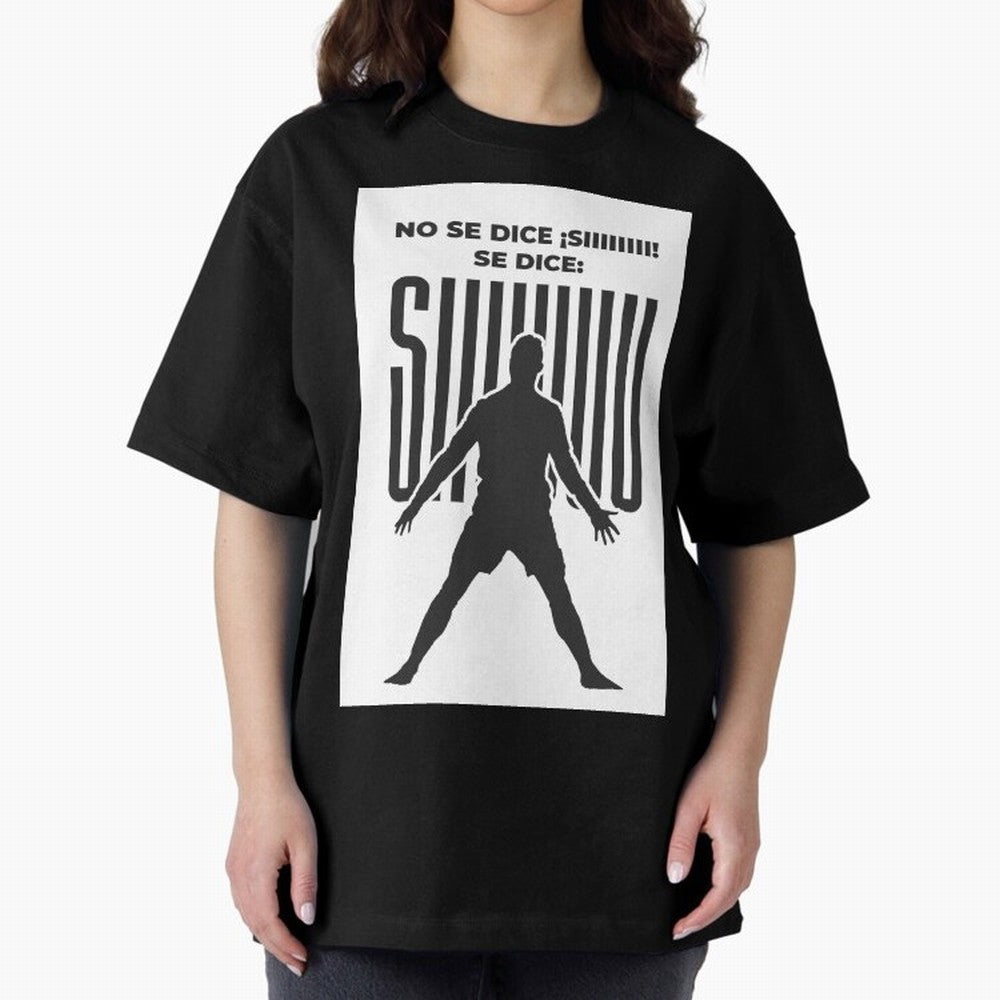 SIUUU - RONALDO Oversized T-Shirt Turn Up for Global Football Passion for FIFA World Cup 2026, Celebrating CR7, Portugal, Spain and Germany, Global Supporter Spirit, Legendary Goals, National Colors and Tournament Celebration; Great for Supporters