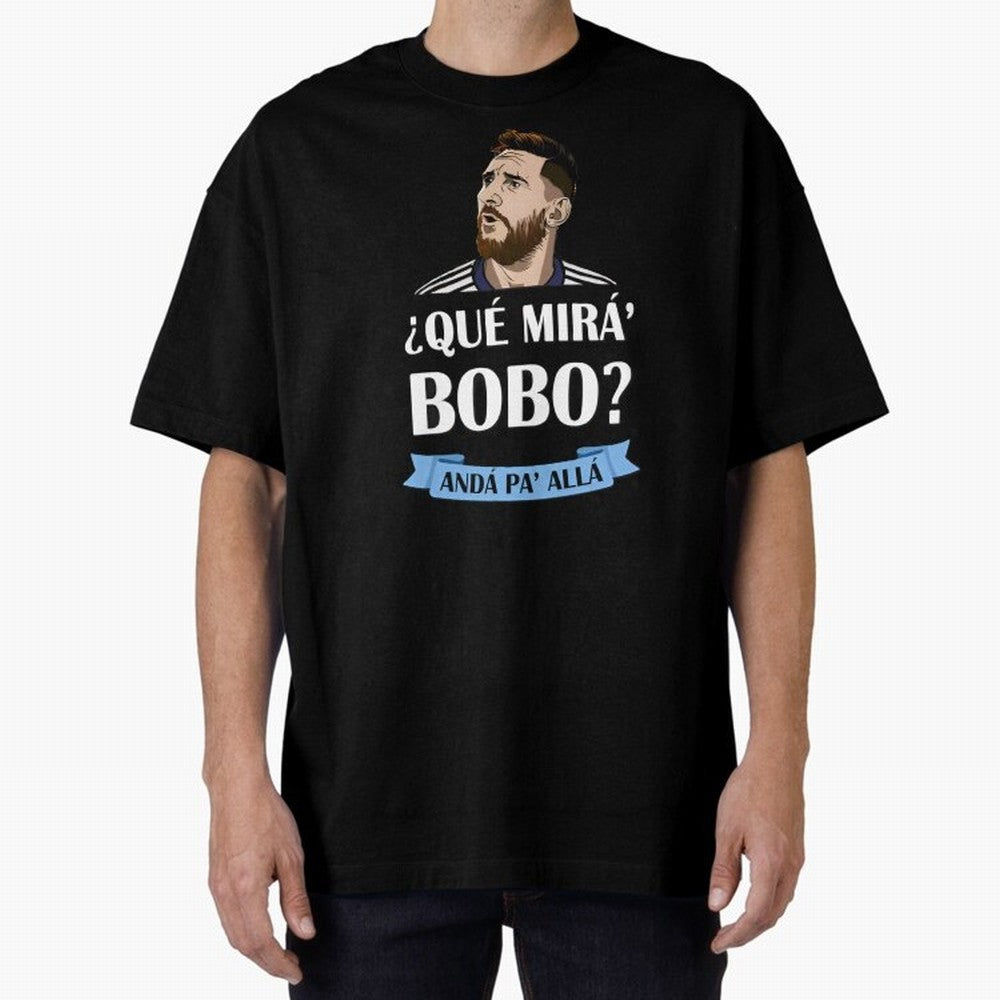 Lionel messi Que mira bobo Oversized T-Shirt Bring Global Tournament Vibes to Match Day Hype around FIFA World Cup 2026 Group Stage, Cristiano Ronaldo, Haaland and CR7, Argentina, France and Brazil, Football Passion, Legendary Performances,