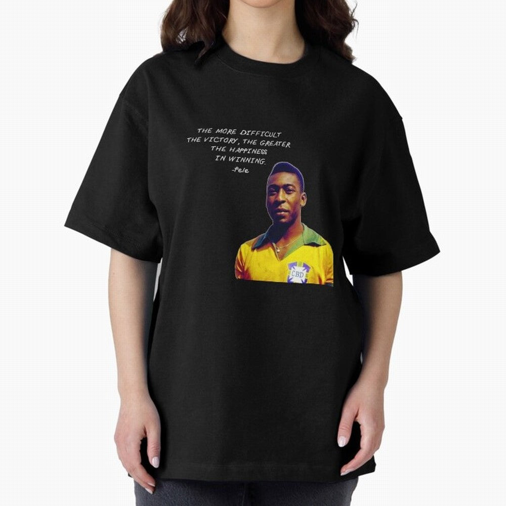 Pele Quote Oversized T-Shirt Celebrate Football Dreams Across FIFA World Cup 2026 for Fans of Cristiano Ronaldo, Haaland and CR7 and Argentina and Brazil, Bringing Worldwide Fan Energy, Dramatic Goals, Stadium Lights and Championship Celebrations;