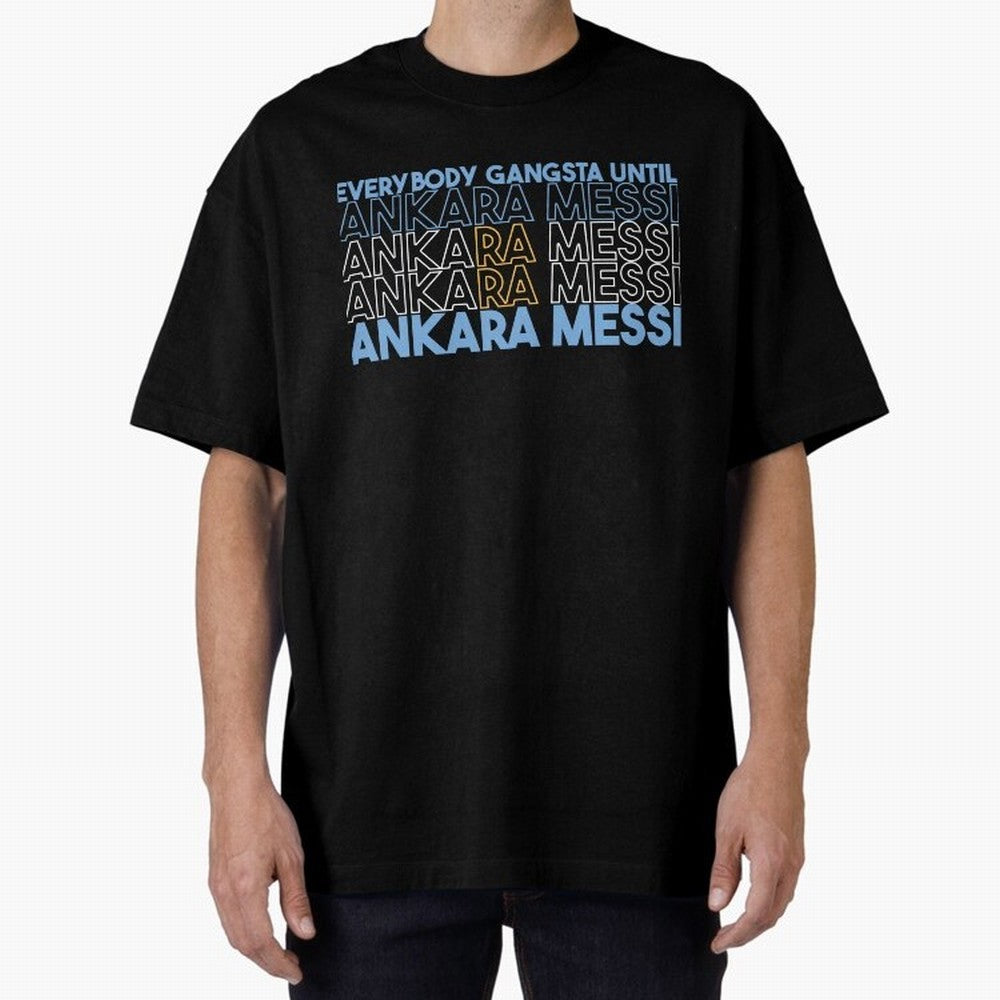 Everybody Gangsta - Lionel Messi - Ankara Messi Classic T-Shirt Share the Excitement of FIFA World Cup 2026 USA Canada Mexico Spirit, Driven by England and Germany, Neymar, Haaland and Cristiano Ronaldo, Classic Soccer Heritage, Championship