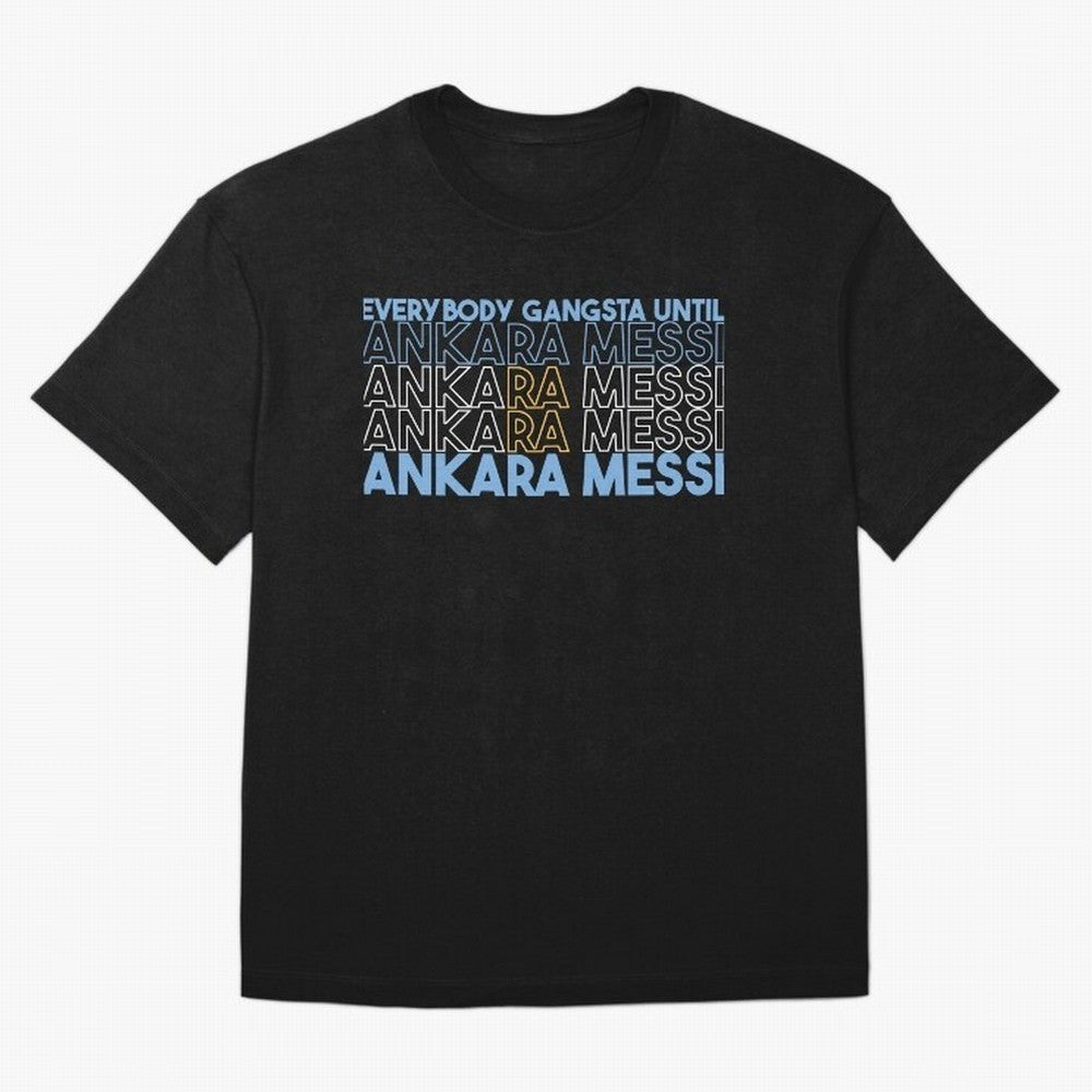 Everybody Gangsta - Lionel Messi - Ankara Messi Classic T-Shirt Share the Excitement of FIFA World Cup 2026 USA Canada Mexico Spirit, Driven by England and Germany, Neymar, Haaland and Cristiano Ronaldo, Classic Soccer Heritage, Championship