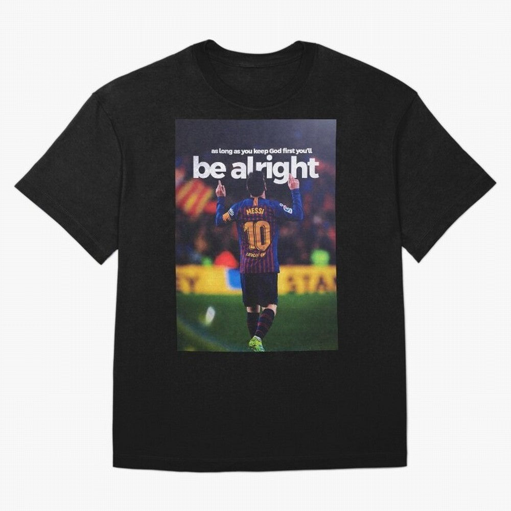 Lionel Messi - As long as you keep God first you'll be alright Oversized T-Shirt Follow Every Goal of FIFA World Cup 2026 USA Canada Mexico for Fans of Neymar and England, Bringing Football Passion, Legendary Performances, Festival Vibes and