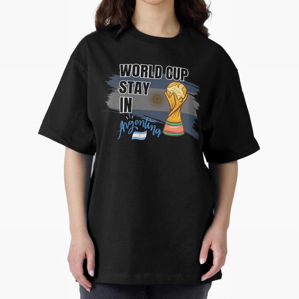 World Cup stay in Argentina Oversized T-Shirt Follow Every Goal of the FIFA World Cup 2026 Group Stage Journey through Mbappe and Neymar Highlights, Argentina, France and Brazil Pride, Football History, Final Match Energy, Crowd Noise and Once in a
