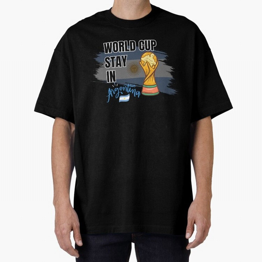 World Cup stay in Argentina Oversized T-Shirt Follow Every Goal of the FIFA World Cup 2026 Group Stage Journey through Mbappe and Neymar Highlights, Argentina, France and Brazil Pride, Football History, Final Match Energy, Crowd Noise and Once in a