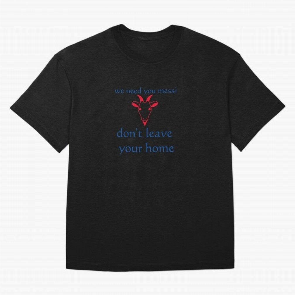 messi don't go Classic T-Shirt Show Up for the Glory of FIFA World Cup 2026 USA Canada Mexico for Fans of Messi, CR7 and Mbappe and England and Germany, Bringing Retro Football Energy, Iconic Rivalries, Trophy Chase Drama and Stadium Atmosphere;