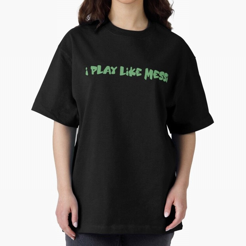 Funny Soccer Shirt & Mug ¨C I Play Like Messi When No One¡¯s Watching Classic T-Shirt Relive the Noise and Pride of Global Football Passion for FIFA World Cup 2026, Driven by Mbappe and Neymar, Spain and Netherlands, Champion Mindset, Group Stage