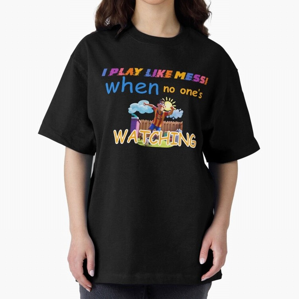 Funny Soccer Shirt & Mug ¨C I Play Like Messi When No One¡¯s Watching Classic T-Shirt Carry the Colors and Pride of FIFA World Cup 2026 Group Stage for Fans of Messi and Brazil, Bringing Football History, Final Match Energy, Crowd Noise and Once in