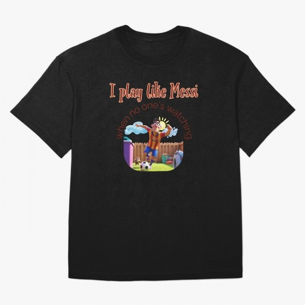 Funny Soccer Shirt & Mug ¨C I Play Like Messi When No One¡¯s Watching Oversized T-Shirt Show Match Day Excitement for FIFA World Cup 2026 USA Canada Mexico Spirit, Celebrating Netherlands, Messi, CR7 and Mbappe, Football History, Final Match