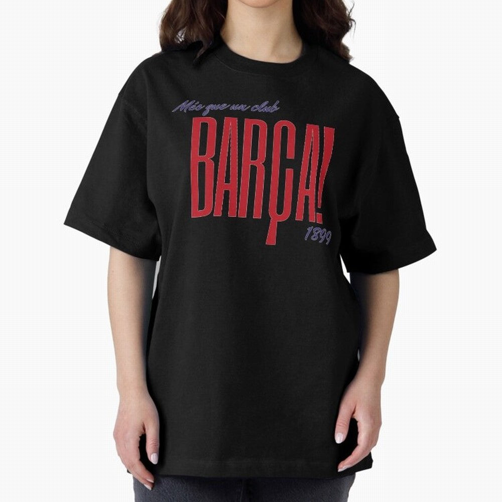 Barca Mes que un club 1899 Oversized T-Shirt Celebrate Classic Football Spirit in the FIFA World Cup 2026 USA Canada Mexico Journey through Cristiano Ronaldo Highlights, France and Portugal Pride, Game Day Rituals, Football Legends, Country Pride