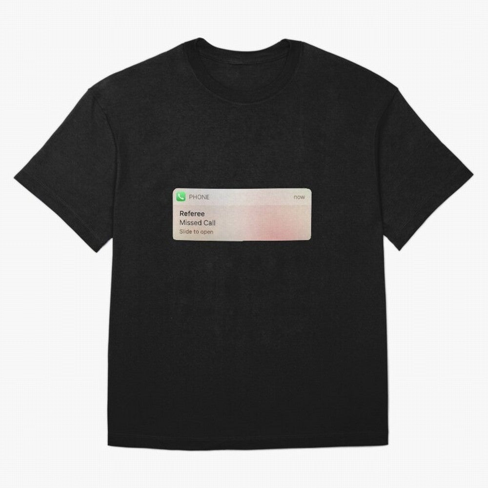 Referee Missed Call Text- Funny Sports Classic T-Shirt Bring World Football Passion into FIFA World Cup 2026 USA Canada Mexico for Fans of Haaland and England, Bringing Global Supporter Spirit, Legendary Goals, National Colors and Tournament