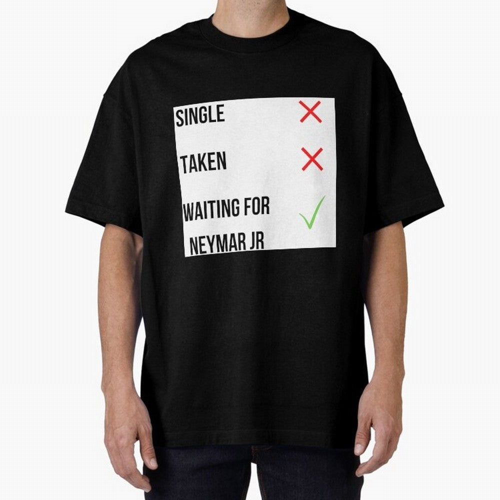 Waiting To Date Neymar Jr Classic T-Shirt Support the Legends of Global Football Passion for FIFA World Cup 2026 USA Canada Mexico, Built around CR7, Argentina and Brazil, Worldwide Fan Energy, Dramatic Goals, Stadium Lights and Championship