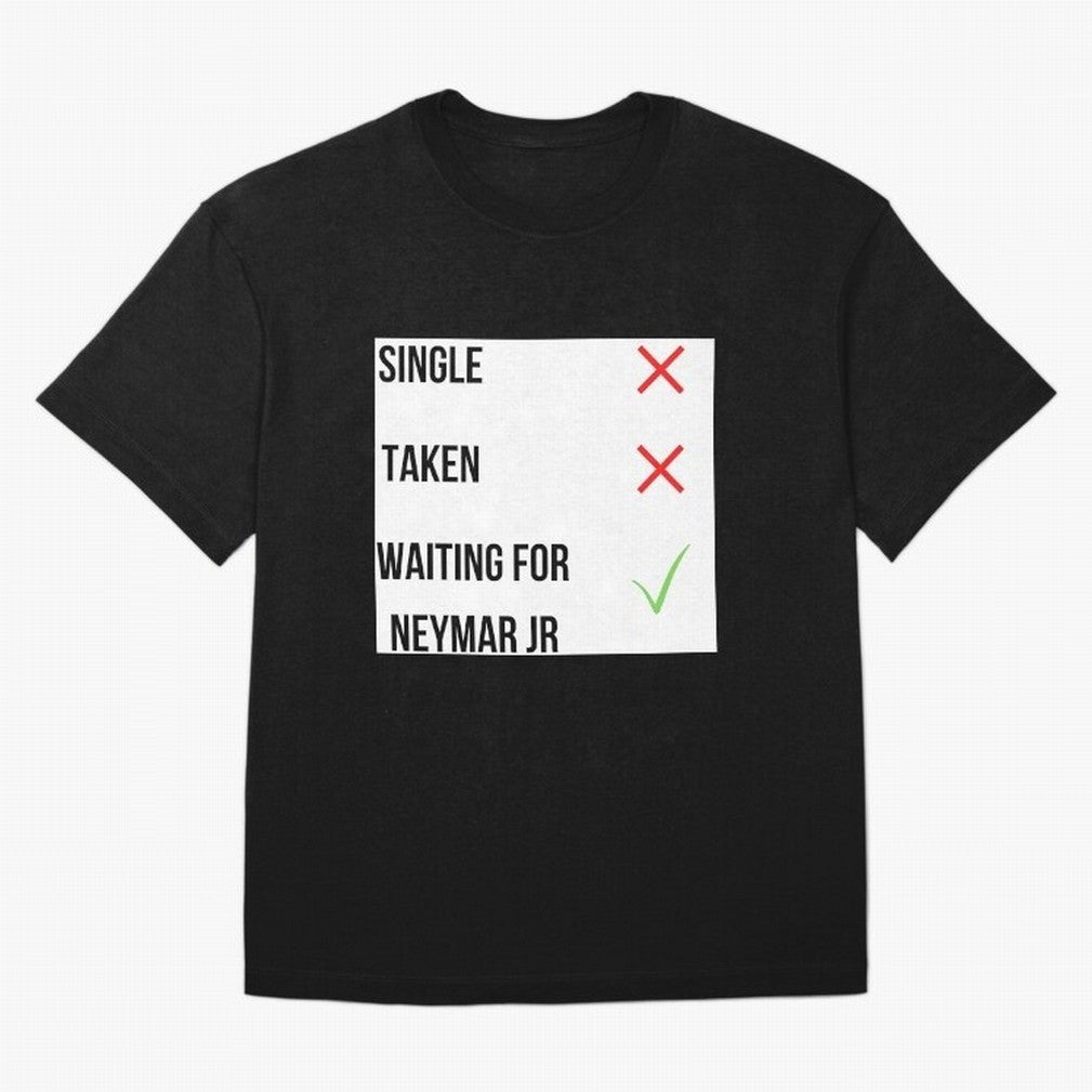 Waiting To Date Neymar Jr Classic T-Shirt Support the Legends of Global Football Passion for FIFA World Cup 2026 USA Canada Mexico, Built around CR7, Argentina and Brazil, Worldwide Fan Energy, Dramatic Goals, Stadium Lights and Championship