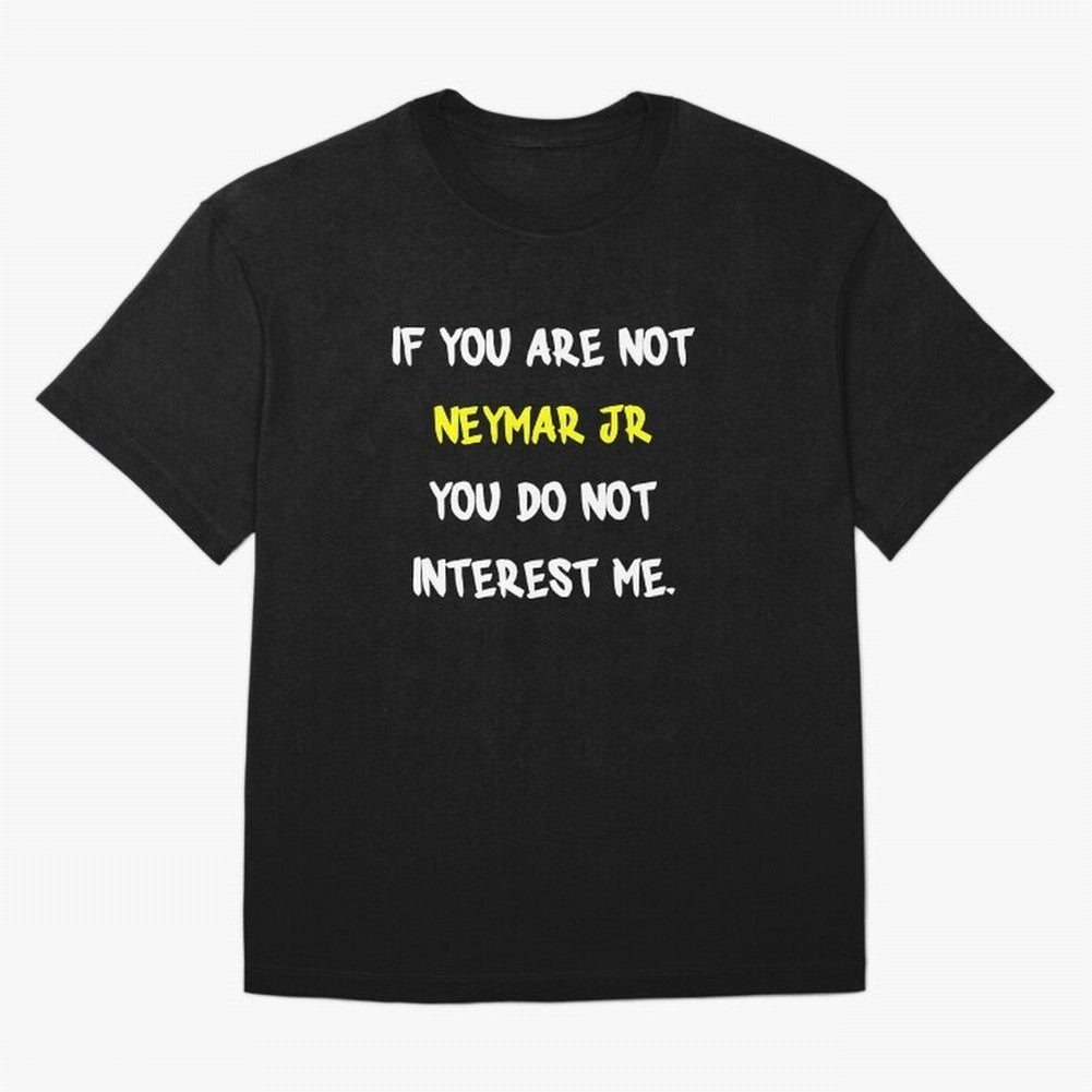 If you are not - Neymar Jr Classic T-Shirt Bring Legendary Rivalry Energy to Match Day Hype around FIFA World Cup 2026, Messi, CR7 and Mbappe, Portugal, Spain and Germany, Goal Celebration Energy, Supporter Heritage, Football Icons and Worldwide