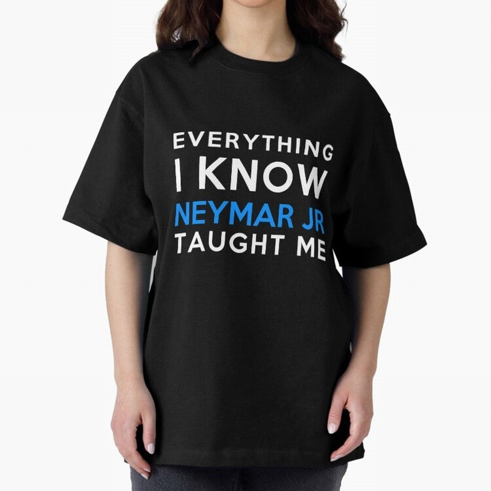 Everything i know - Neymar Jr Oversized T-Shirt Capture Stadium Memories from FIFA World Cup 2026 USA Canada Mexico Spirit, with Portugal, Spain and Germany, CR7 and Messi, Sports Nostalgia, International Competition, Famous Players and